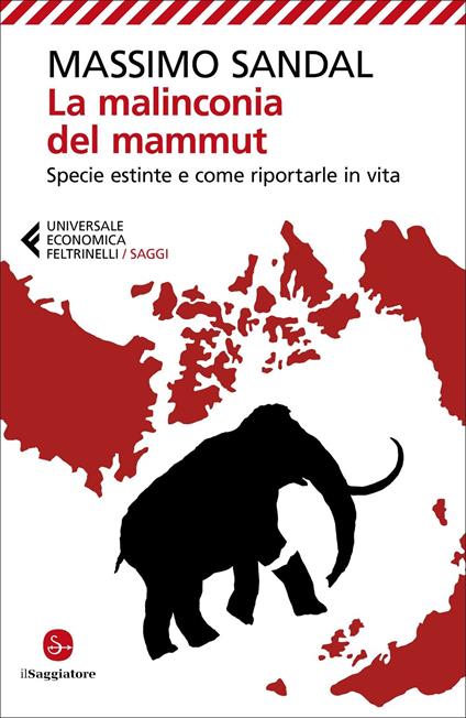 La malinconia del mammut. Specie estinte e come riportarle in vita - Massimo Sandal - copertina