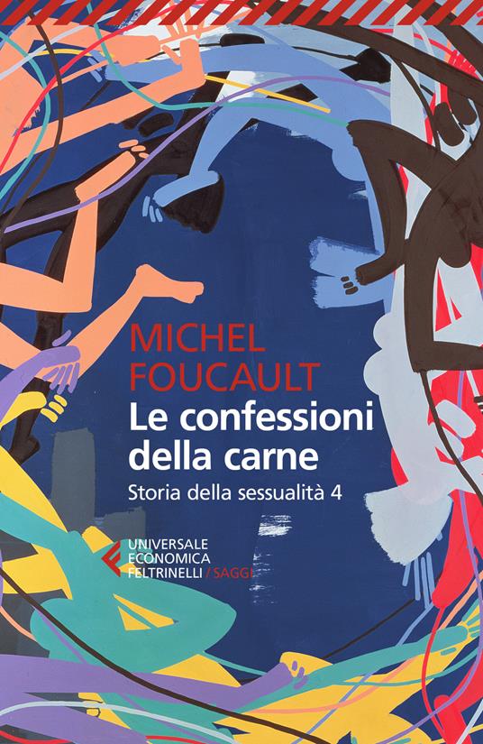 Storia della sessualità. Vol. 4: Le confessioni della carne - Michel Foucault - copertina