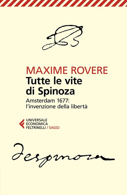 Tutte le vite di Spinoza. Amsterdam 1677: l'invenzione della libertà - Maxime Rovere - copertina