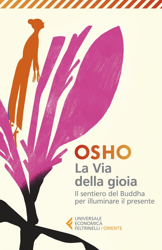 La via della gioia. Il sentiero del Buddha per illuminare il presente - Osho - copertina