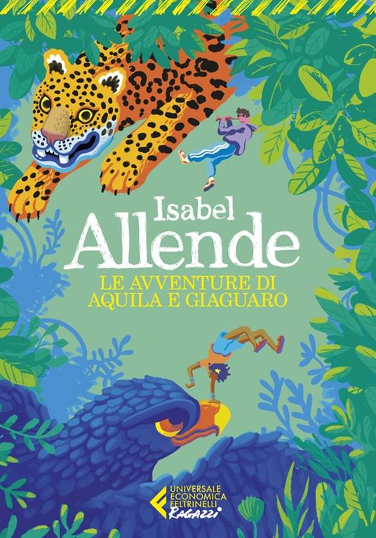 Le avventure di Aquila e Giaguaro - Isabel Allende - copertina