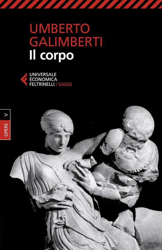Opere. Vol. 5: Il corpo - Umberto Galimberti - copertina