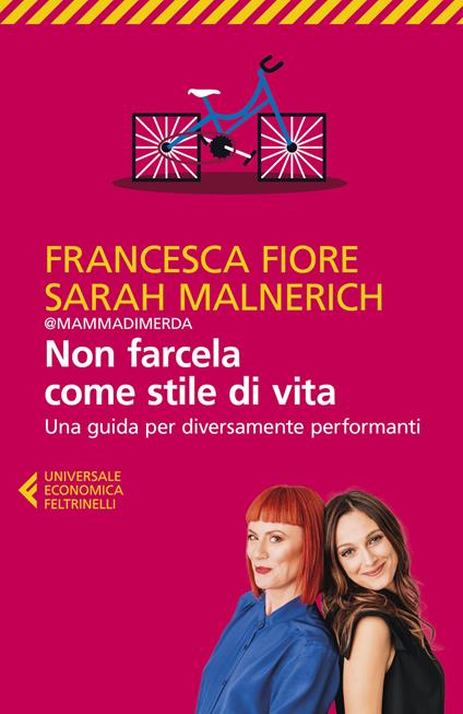 Non farcela come stile di vita. Una guida per diversamente performanti - Francesca Fiore,Sarah Malnerich - copertina