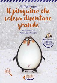 Il pinguino che voleva diventare grande. Ediz. ad alta leggibilità