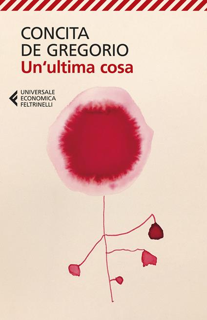 Un'ultima cosa - Concita De Gregorio - copertina
