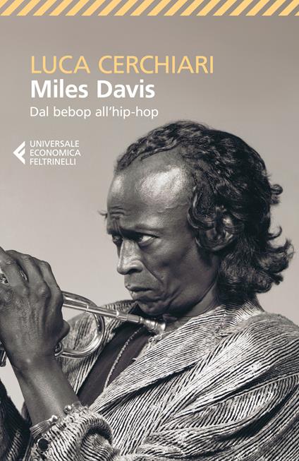 Miles Davis. Dal bebop all'hip-hop - Luca Cerchiari - copertina