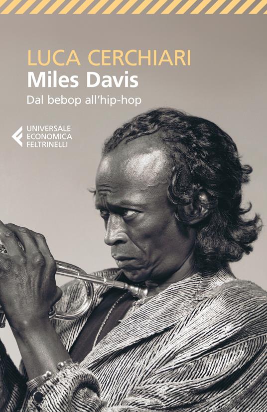 Miles Davis. Dal bebop all'hip-hop - Luca Cerchiari - copertina