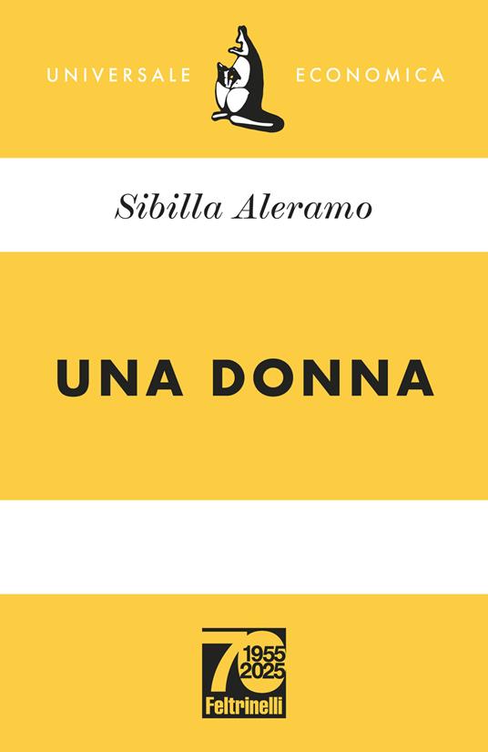 Una donna. Ediz. 70° anniversario - Sibilla Aleramo - copertina
