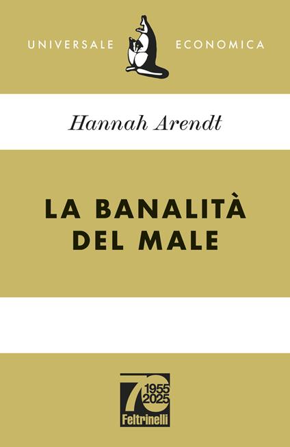 La banalità del male. Ediz. 70° anniversario - Hannah Arendt - copertina