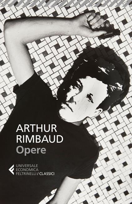 Opere. Testo francese a fronte - Arthur Rimbaud - copertina