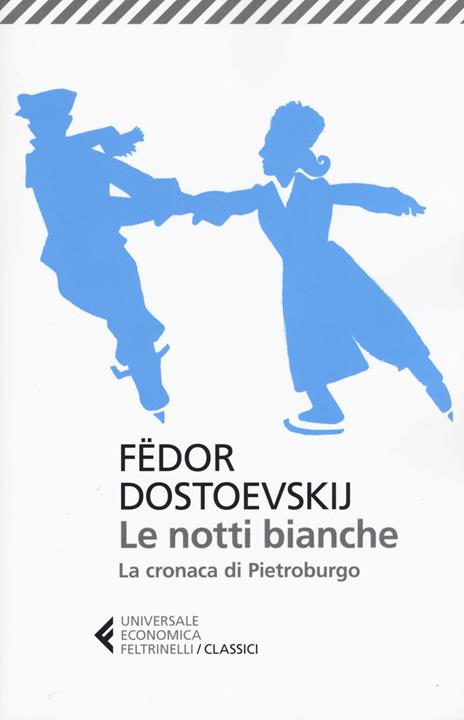 Le notti bianche-La cronaca di Pietroburgo - Fëdor Dostoevskij - copertina