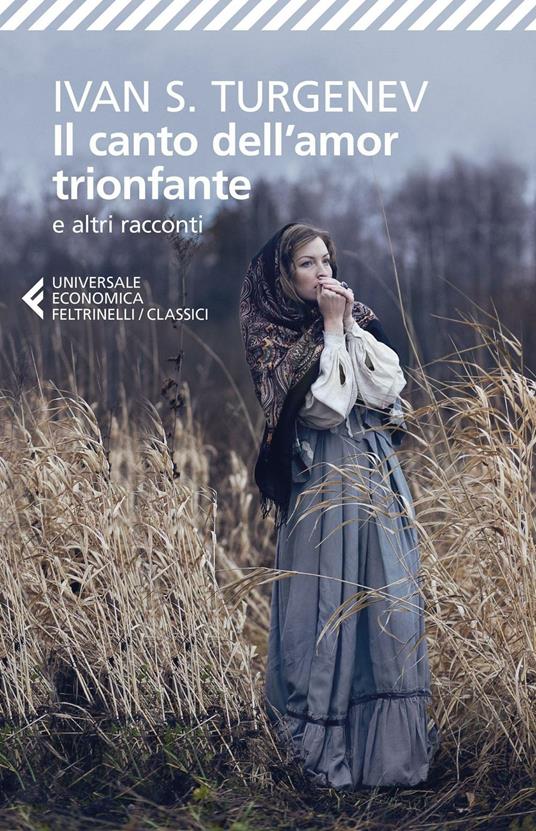 Il canto dell'amor trionfante e altri racconti - Ivan Turgenev - copertina