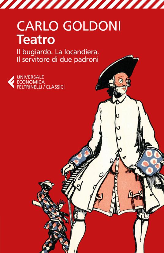 Teatro. Il bugiardo-La locandiera-Il servitore di due padroni   - Carlo Goldoni - copertina