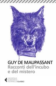 Libro Racconti dell'incubo e del mistero. Nuova ediz. Guy de Maupassant