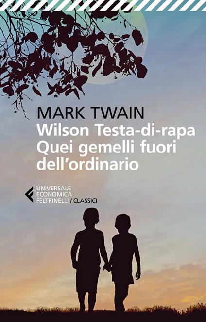 Wilson Testa-di-rapa. Quei gemelli fuori dall'ordinario - Mark Twain - copertina