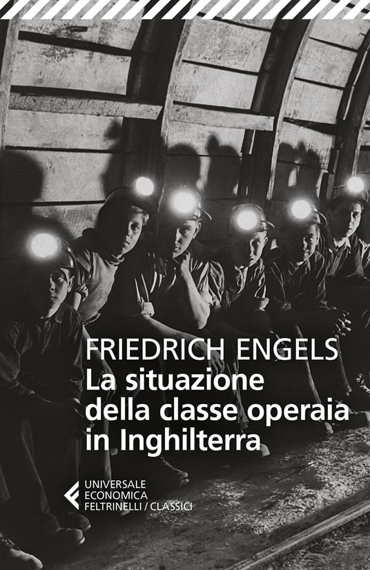 La situazione della classe operaia in Inghilterra - Friedrich Engels - copertina