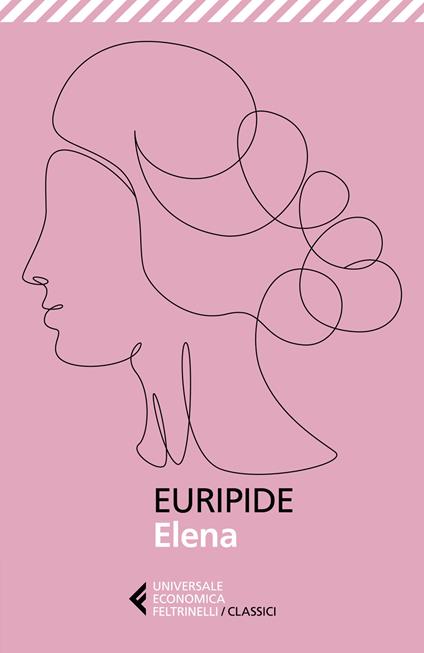 Elena. Testo originale a fronte - Euripide - copertina