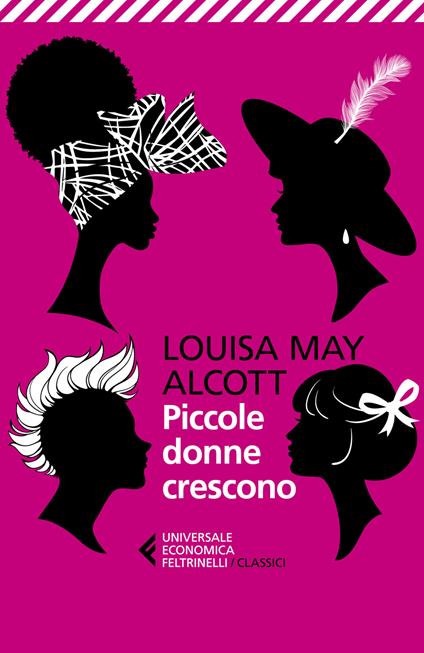 Piccole donne - Louisa May Alcott - Feltrinelli Editore