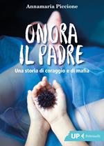 Onora il padre. Una storia di amore e di mafia