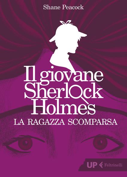 La ragazza scomparsa. Il giovane Sherlock Holmes - Shane Peacock - copertina