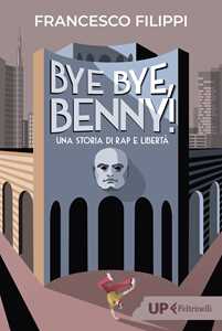 Libro Bye bye Benny Francesco Filippi
