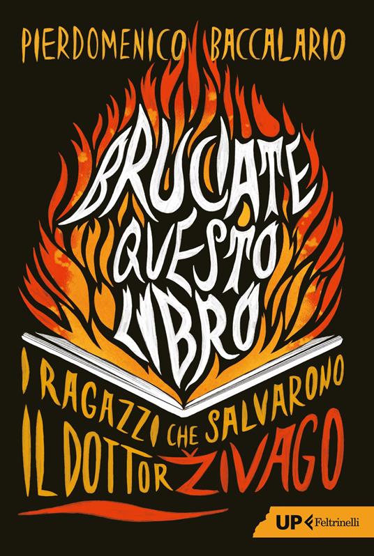 Bruciate questo libro. I ragazzi che salvarono Il dottor Zivago - Pierdomenico Baccalario - copertina