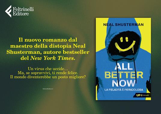 All better now. La felicità è pericolosa - Neal Shusterman - 2