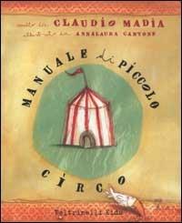 Manuale di piccolo circo - Claudio Madia - copertina