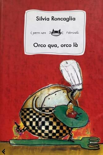 Orco qua, orco là