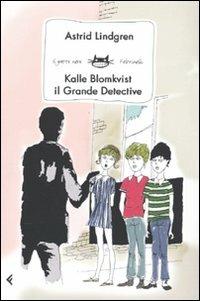 Kalle Blomkvist, il grande detective - Astrid Lindgren - copertina