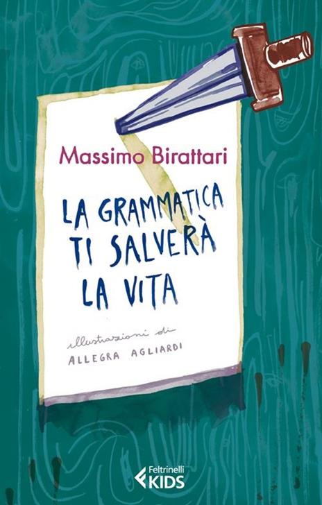 La grammatica ti salverà la vita - Massimo Birattari - copertina