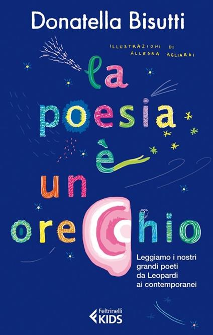 La poesia è un orecchio. Leggiamo i nostri grandi poeti da Leopardi ai contemporanei - Donatella Bisutti - copertina