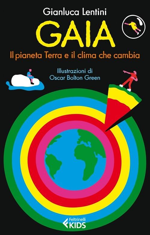 Gaia. Il pianeta Terra e il clima che cambia - Gianluca Lentini - copertina