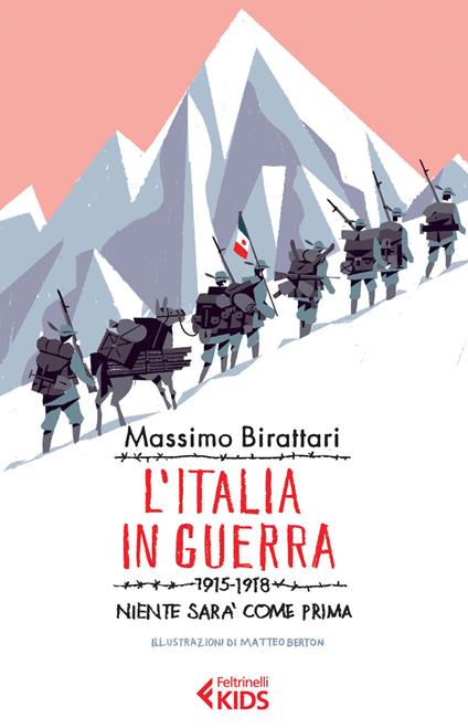 L' Italia in guerra. 1915-1918. Niente sarà più come prima - Massimo Birattari - copertina