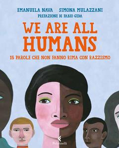 Libro We are all humans. 15 parole che non fanno rima con razzismo Emanuela Nava