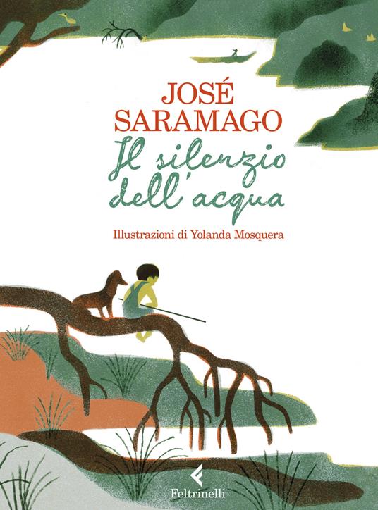 Il silenzio dell'acqua. Ediz. a colori - José Saramago - copertina