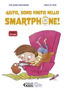 Libro Aiuto, sono finito nello smartphone! Pier Mario Giovannone