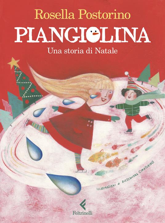 Piangiolina. Una storia di Natale. Ediz. a colori - Rosella Postorino - copertina