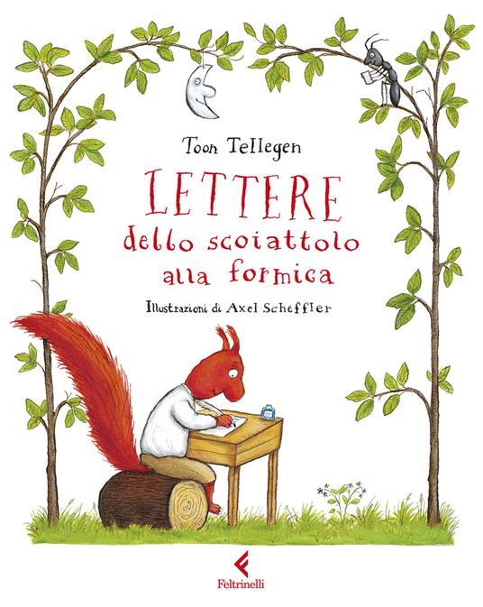 Lettere dello scoiattolo alla formica - Toon Tellegen - copertina