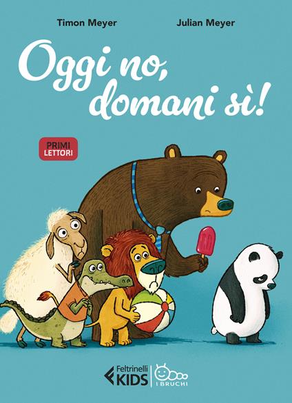Oggi no, domani sì! - Timon Meyer,Julian Meyer - copertina