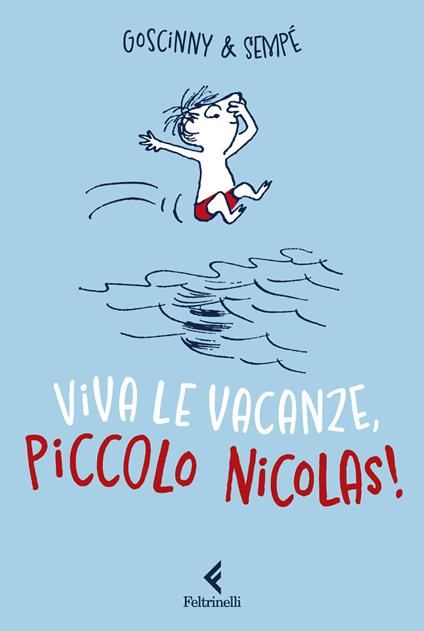 Viva le vacanze, piccolo Nicolas! - René Goscinny,Jean-Jacques Sempé - copertina