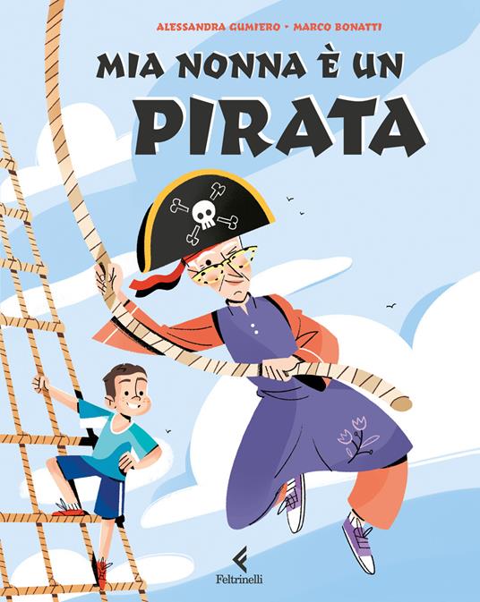 Mia nonna è un pirata. Ediz. a colori - Alessandra Gumiero - copertina