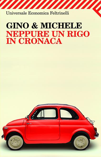 Neppure un rigo in cronaca - Gino & Michele - ebook