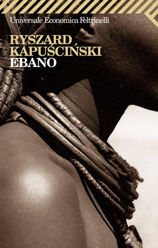 Ebano - Ryszard Kapuscinski,Valerio Verdiani - ebook