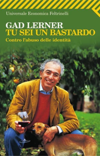 Tu sei un bastardo. Contro l'abuso delle identità - Gad Lerner - ebook