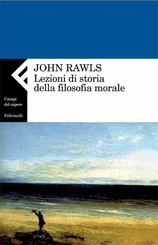 Lezioni di storia della filosofia morale - John Rawls,Barbara Herman,S. Veca,P. Palminiello - ebook