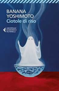 Libro Ciotole di riso. Le strane storie di Fukiage. Vol. 2 Banana Yoshimoto