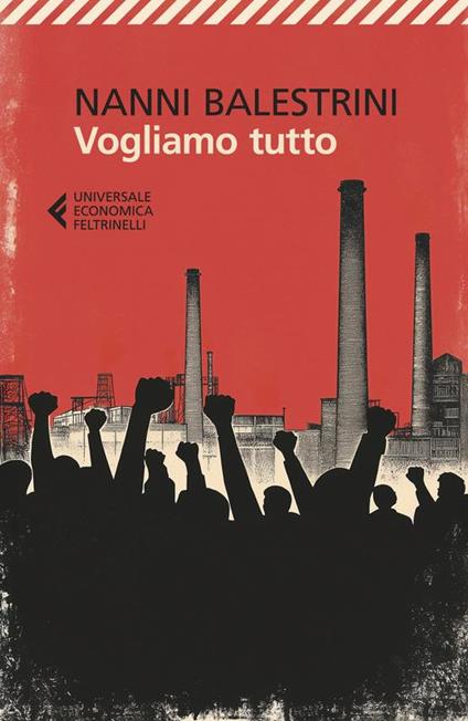 Vogliamo tutto - Nanni Balestrini - copertina