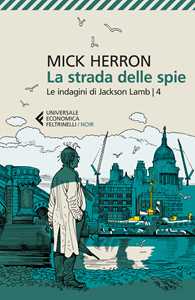 Libro La strada delle spie. Le indagini di Jackson Lamb Mick Herron