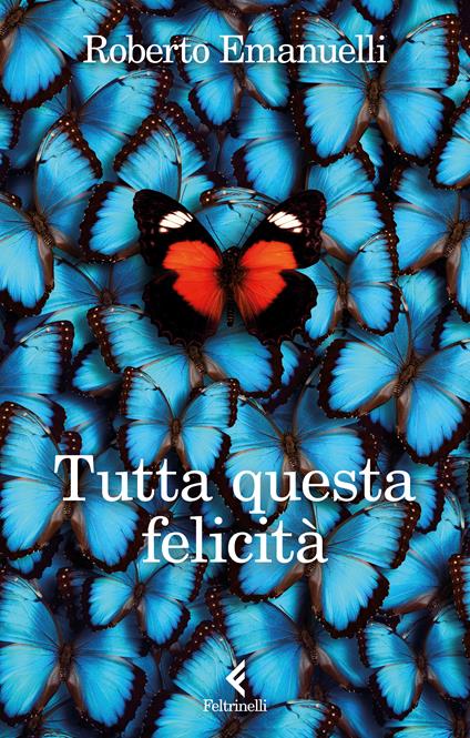 Tutta questa felicità - Roberto Emanuelli - copertina
